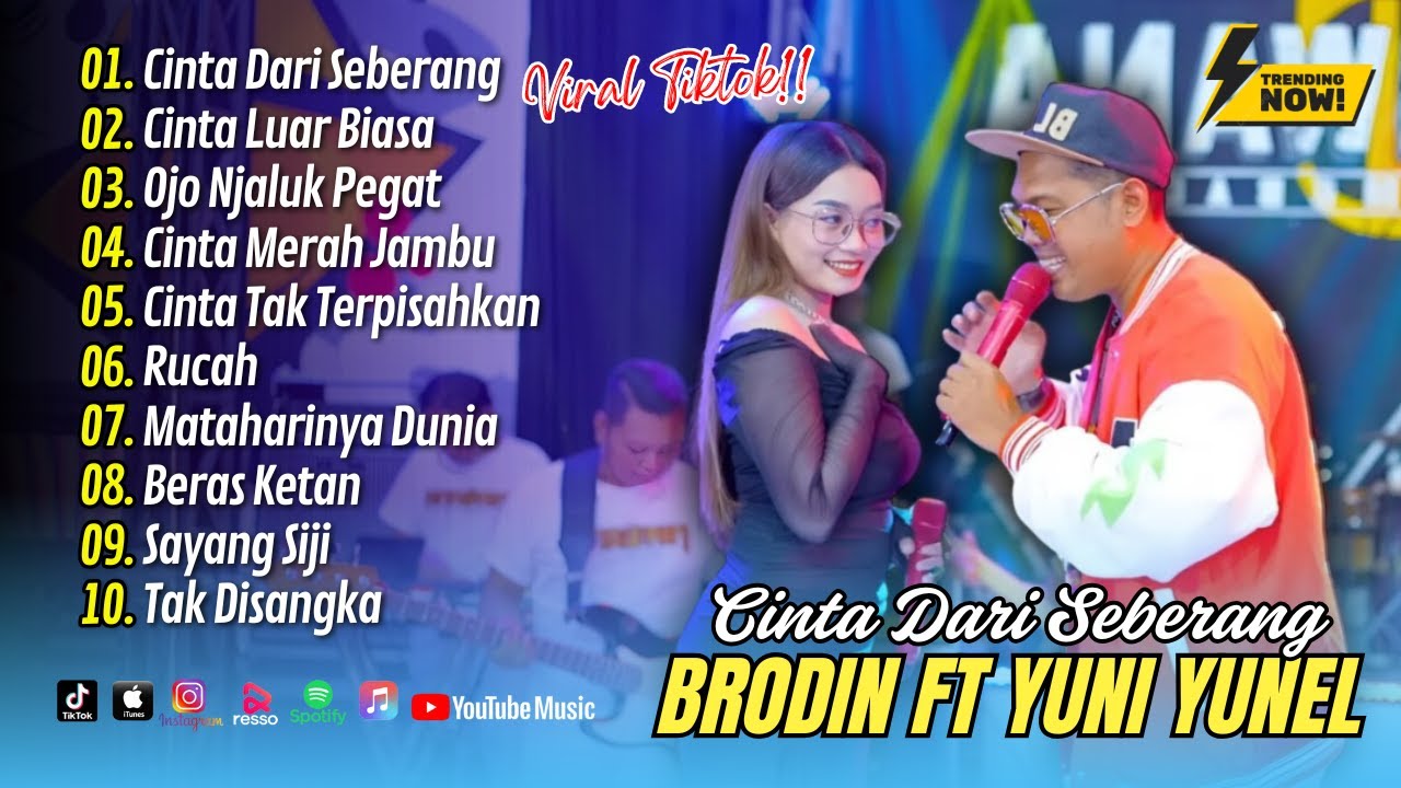Brodin Ft. Yuni Yunel Nirwana Comeback - CINTA DARI SEBERANG - CINTA LUAR BIASA | ALBUM DANGDUT 2025