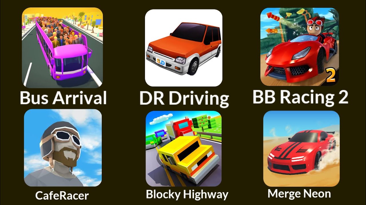 Bus Arrival, DR Driving, BB Racing 2, Cafe Racer, Blocky Highway & Merge Neon Gameplay