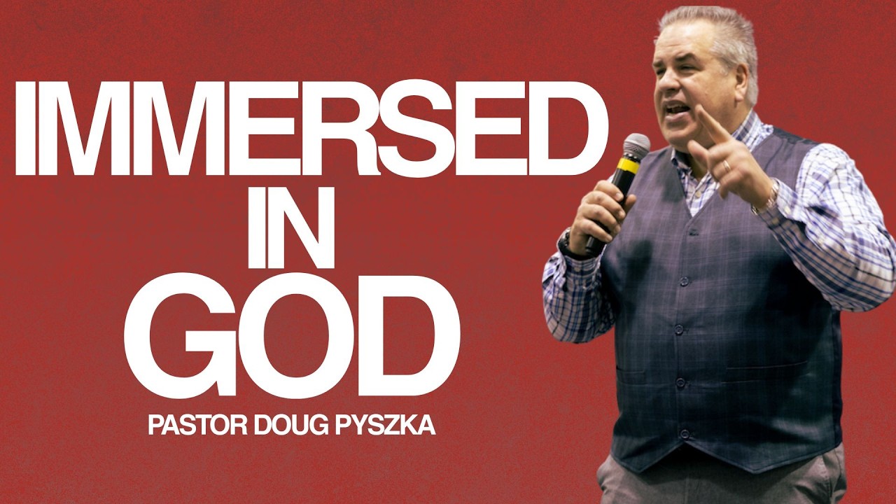 Immersed In God|Pastor Doug|2/11/26