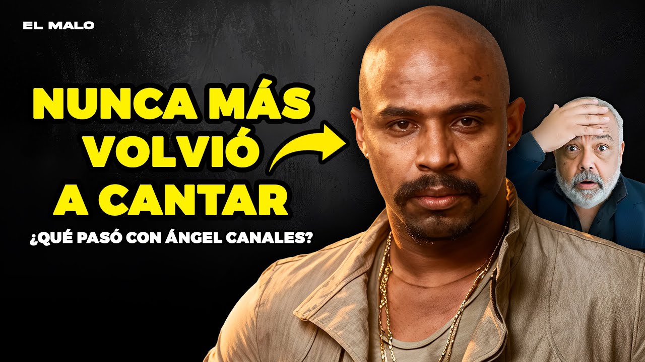 Ángel Canales: ¿Qué pasó REALMENTE con su carrera musical? La historia COMPLETA | El Malo