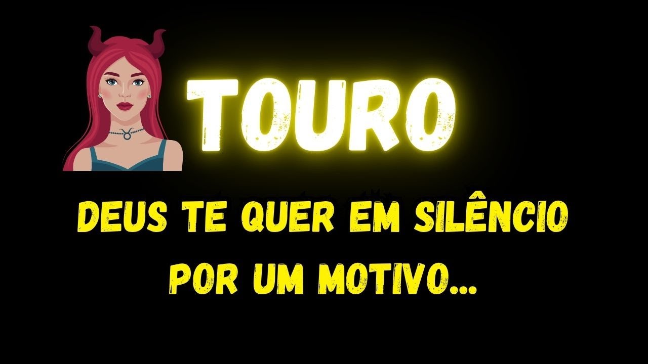 ♉️TOURO🤫DEUS TE QUER EM SILÊNCIO POR UM MOTIVO...