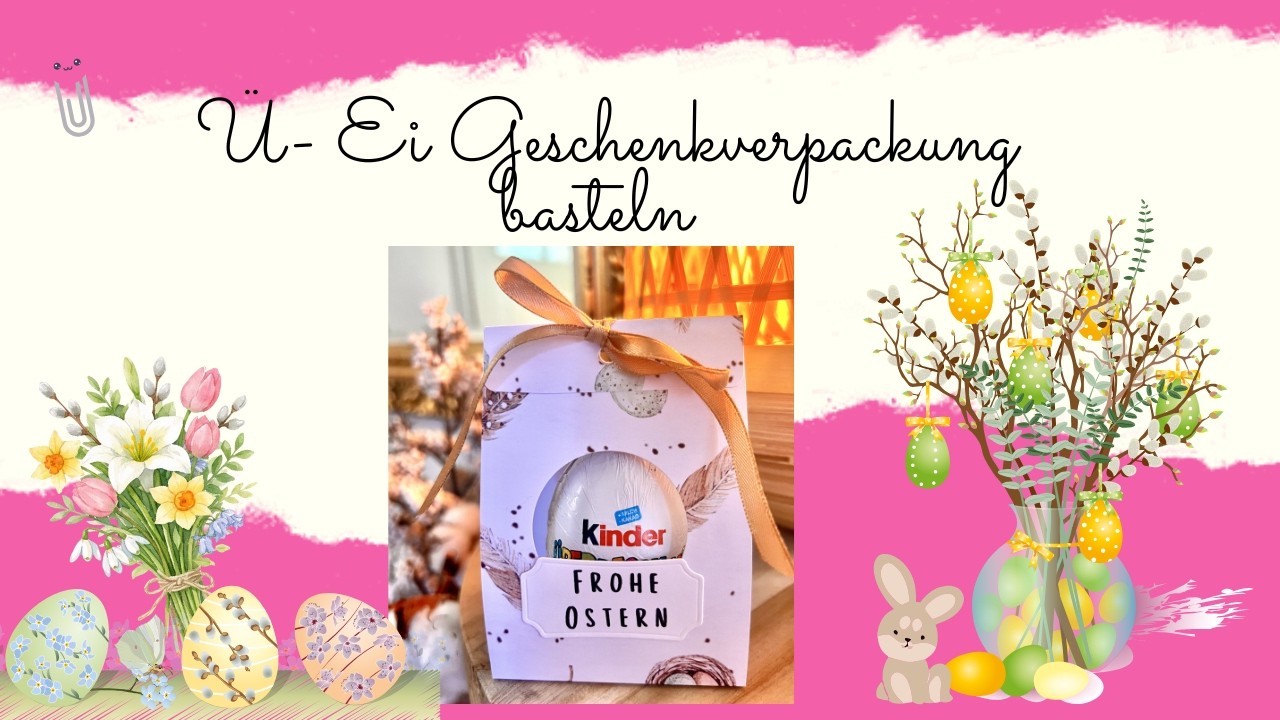 ☀️💞 Ü-Ei- Geschenkverpackung basteln 🐣🎀 I  schnelle und einfache Bastelanleitung 💝  I ☀️💞