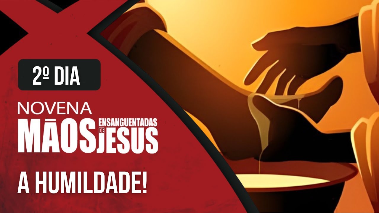 Novena das Mãos Ensanguentadas de Jesus | 2º A Humildade | Rede Século 21