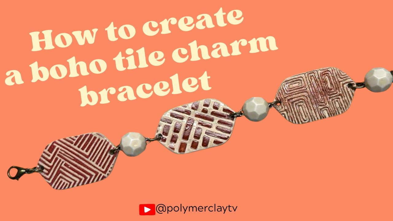 Make a Modern Boho Charm bracelet with polymer clay texture sheets stencil and silkscreen