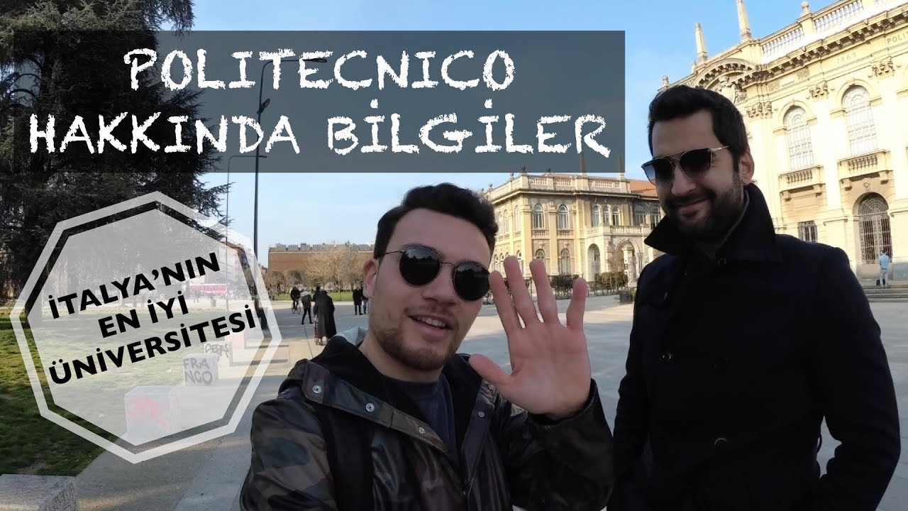 İtalya’nın En İyi Üniversitesi: Politecnico Di Milano Hakkında Bilgiler | 1. Bölüm