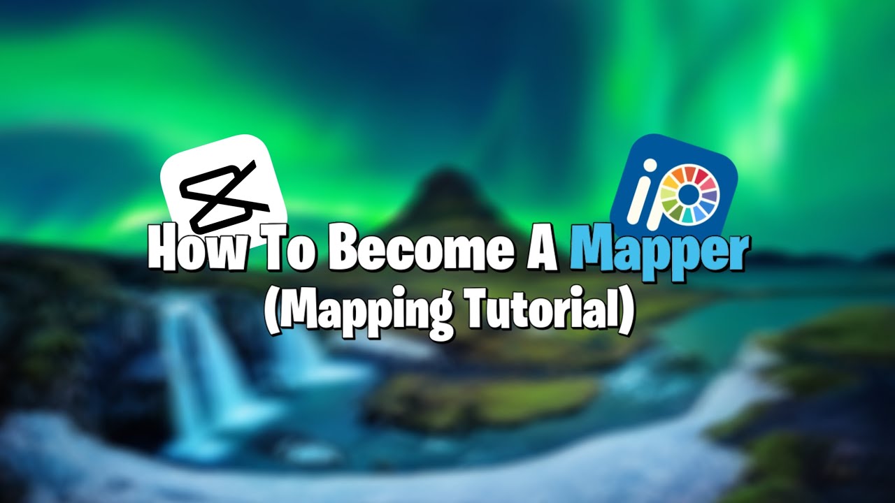 How To Become A Mapper (Mapping Tutorial)