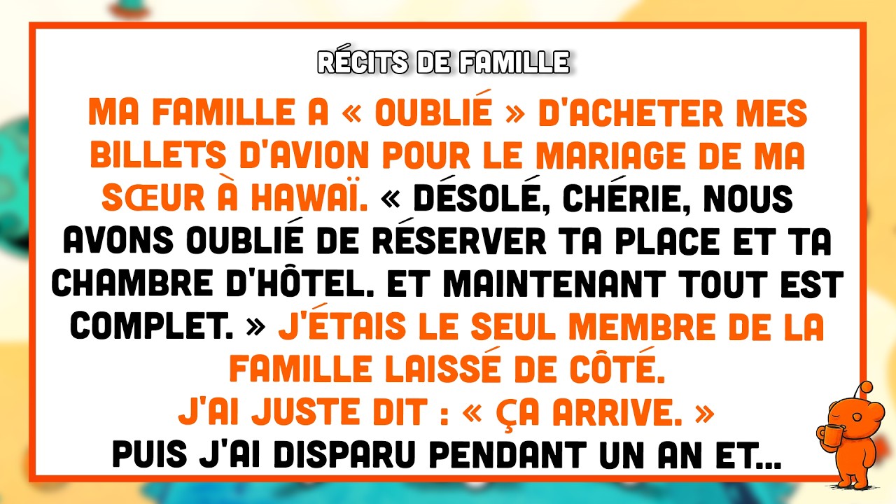 Ma famille a « oublié » d'acheter mes billets d'avion pour le mariage de ma sœur à Hawaï.