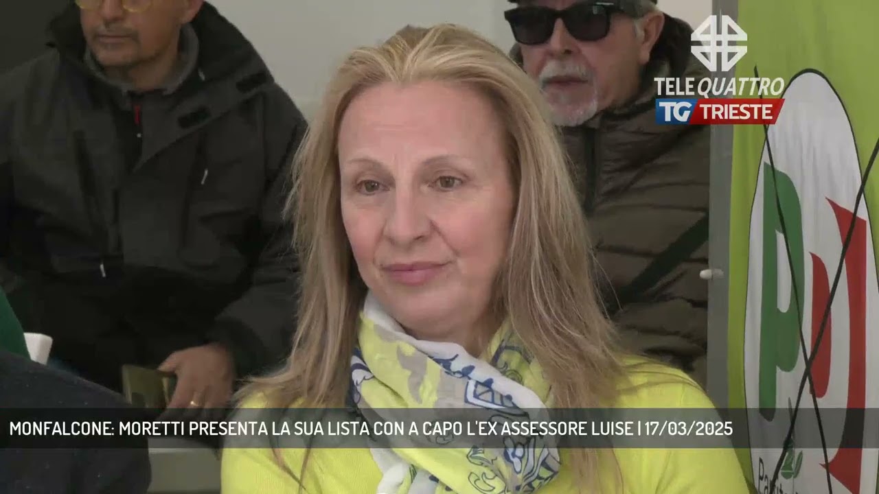 MONFALCONE: MORETTI PRESENTA LA SUA LISTA CON A CAPO L'EX ASSESSORE LUISE | 17/03/2025