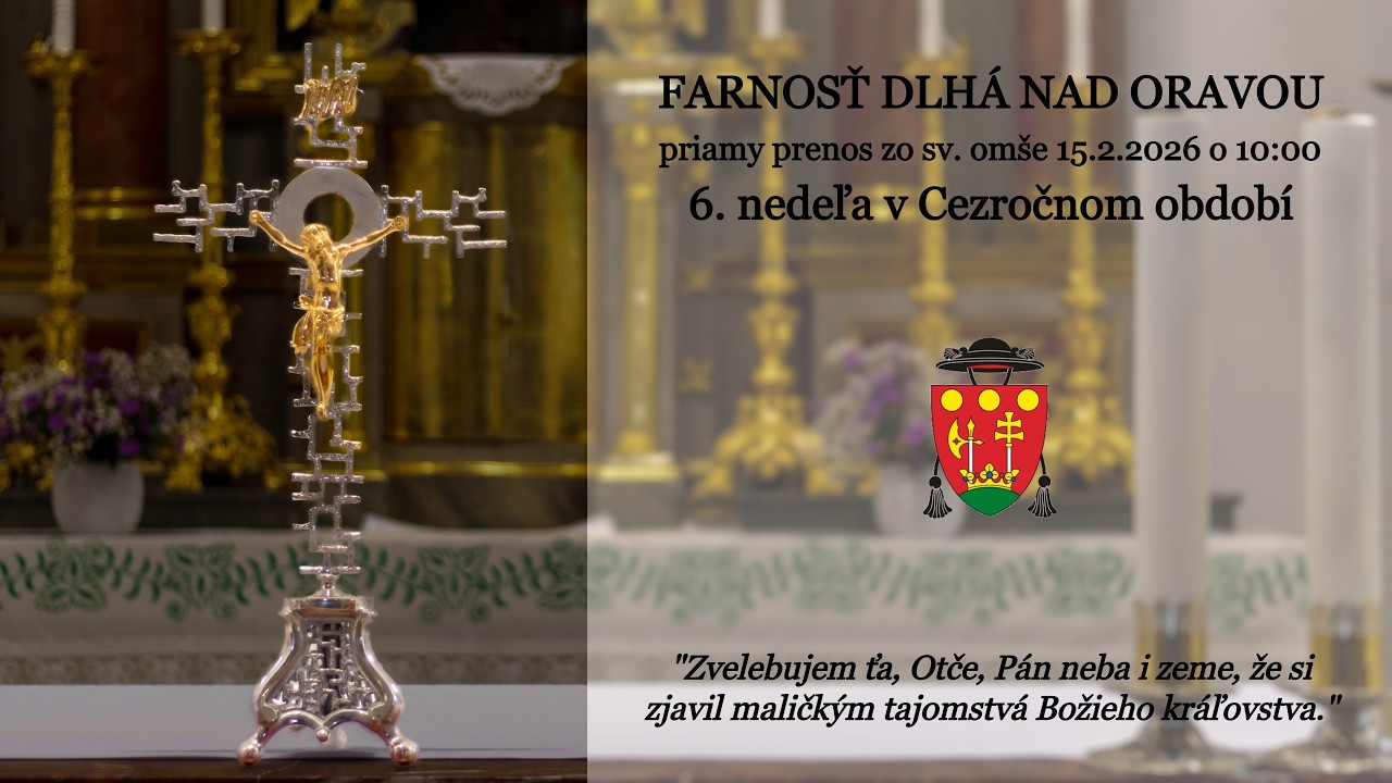 Svätá omša dnes │ ONLINE  │ NAŽIVO │ LIVE │ 6. nedeľa v Cezročnom období  │15.2.2026 │ 10:00