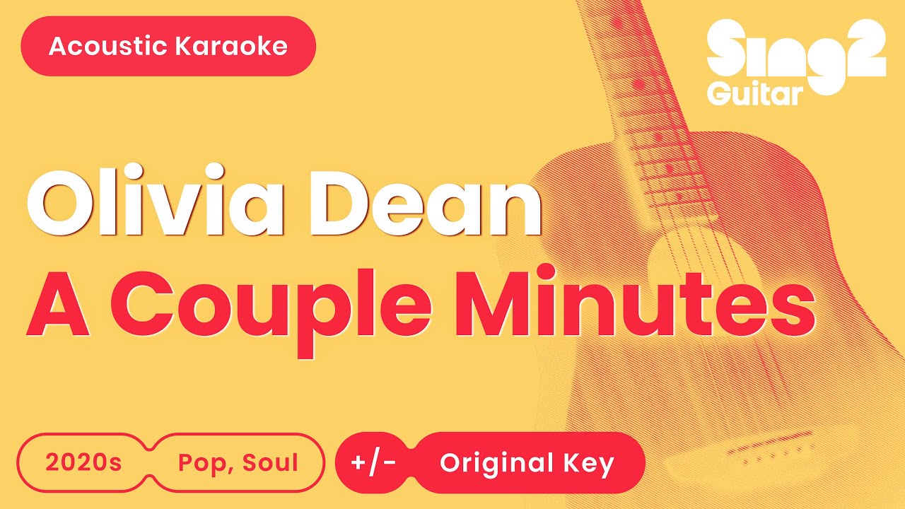 Olivia Dean - A Couple Minutes (Acoustic Karaoke)