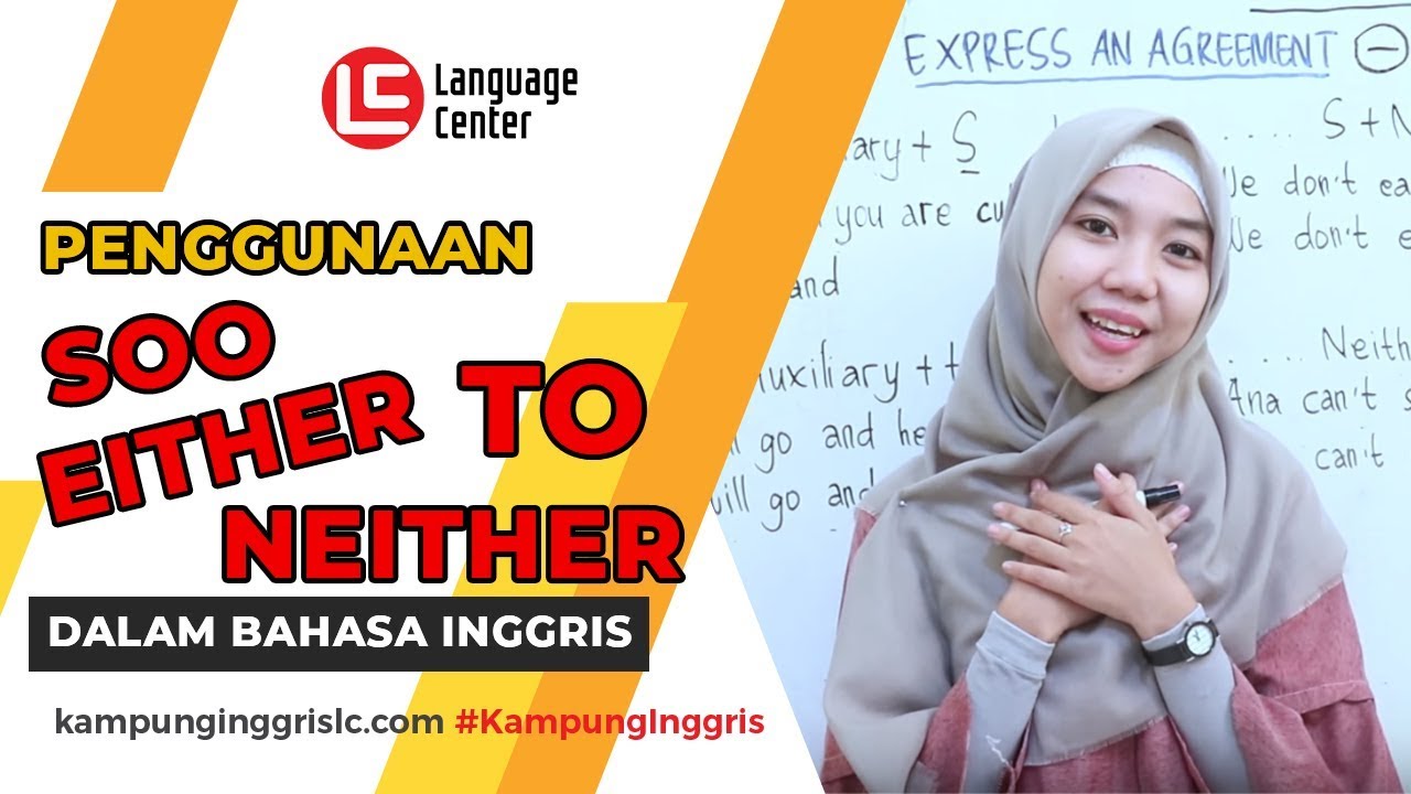 Penggunaan So Too Either Neither dalam Bahasa Inggris | TEATU with Miss Afif - Kampung Inggris LC