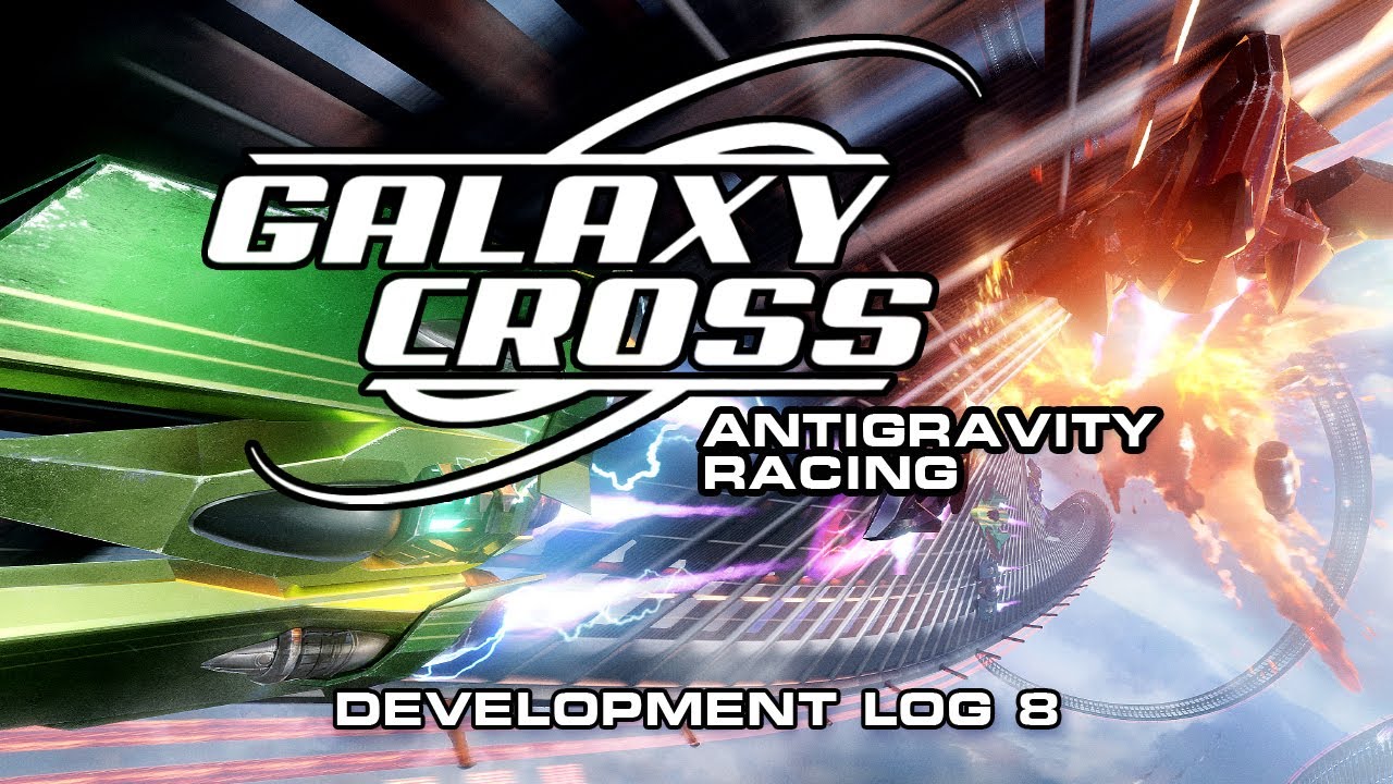 Dev Log 8 - GalaxyCross - Unity3d Antigravity Racer