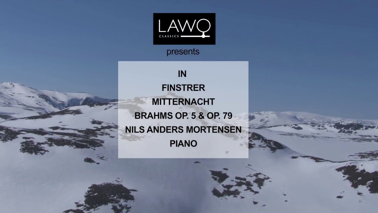 Brahms: Rhapsody in G minor (Nils Anders Mortensen: In finstrer Mitternacht)