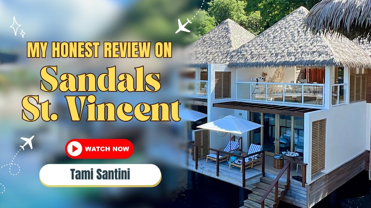 Sandals St. Vincent Review: Insider Insights from a Sandals Travel Specialist