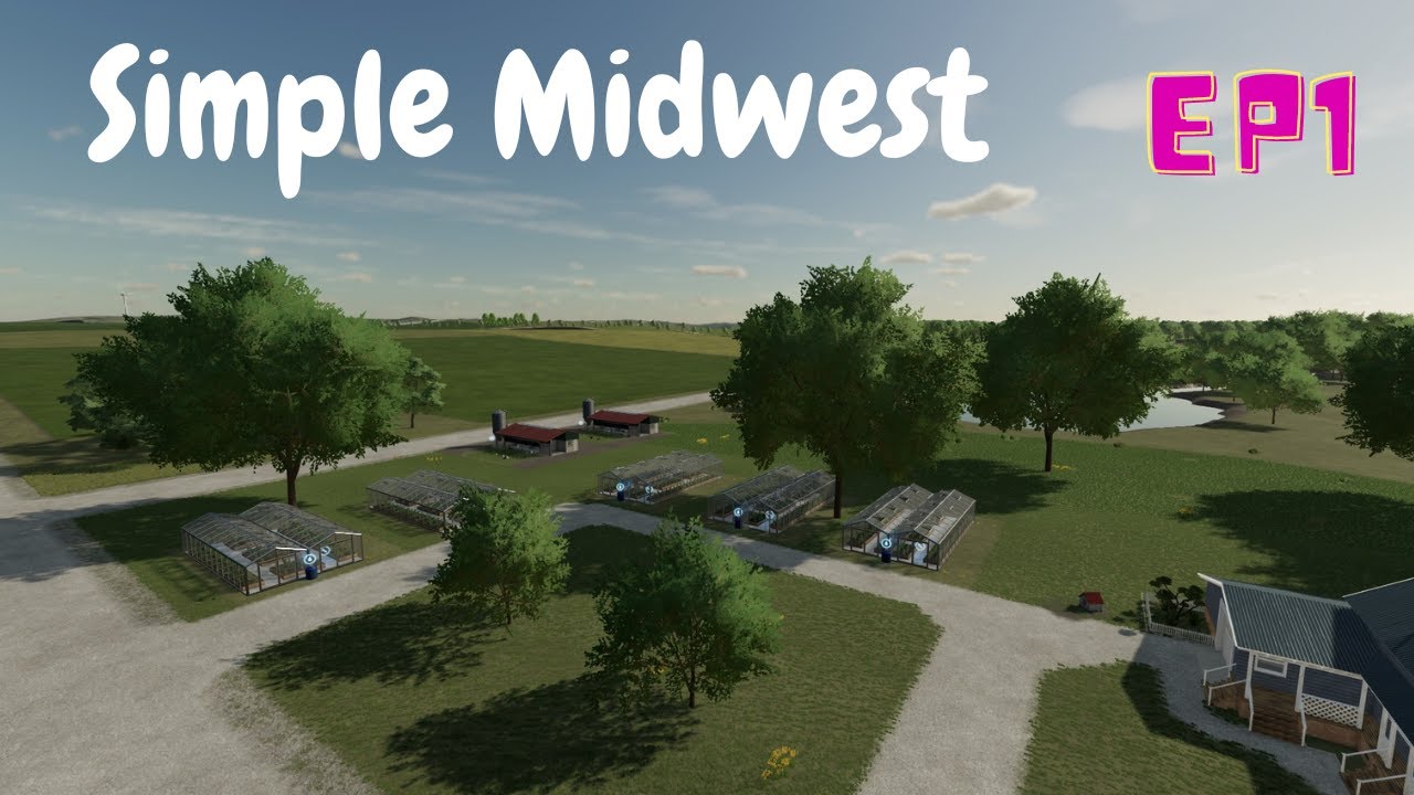 FS22 | Simple Midwest | Ep1 - A new start