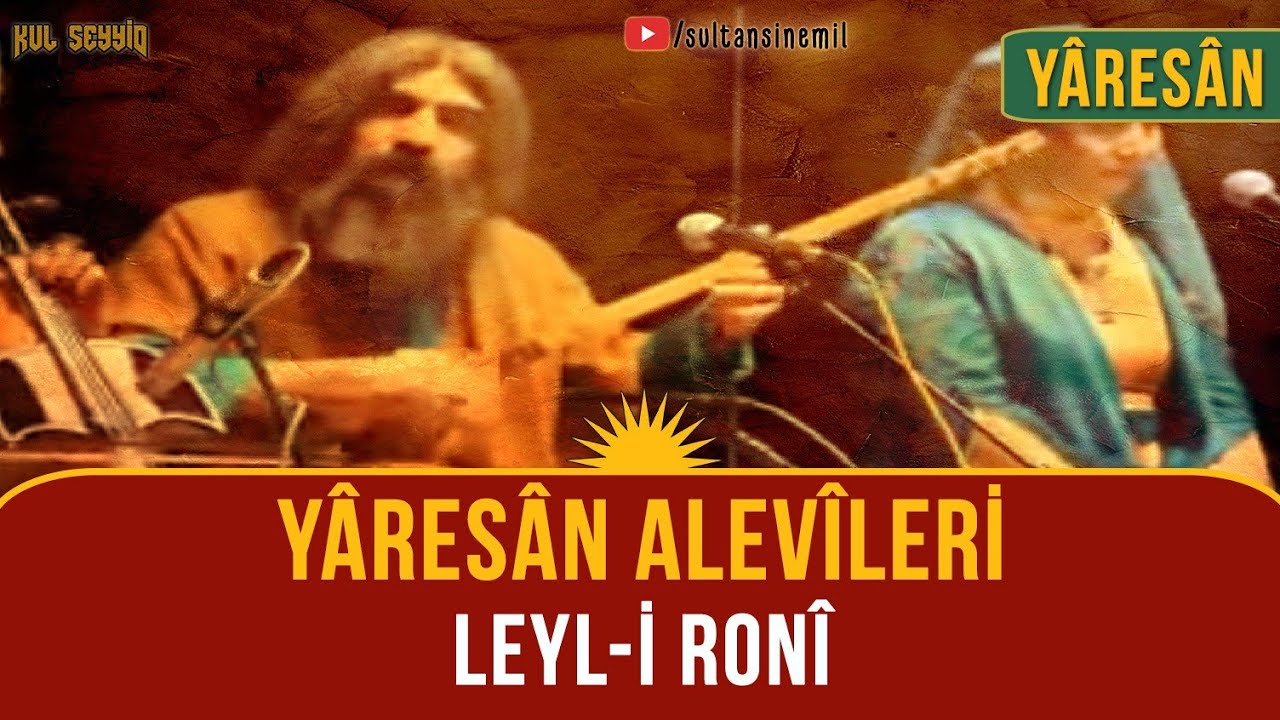 Yâresân Kürt Alevileri: Leyl-i Ronî