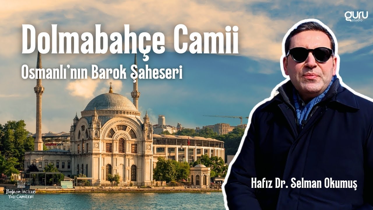 Dolmabahçe Bezmialem Valide Sultan Camii, Osmanlı’nın Barok Şaheseri: Yalı Camileri - Selman Okumuş