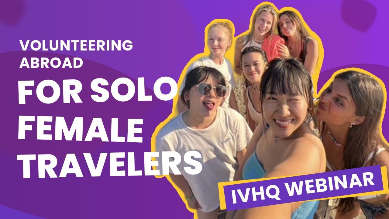 Solo Female Traveller Webinar | IVHQ