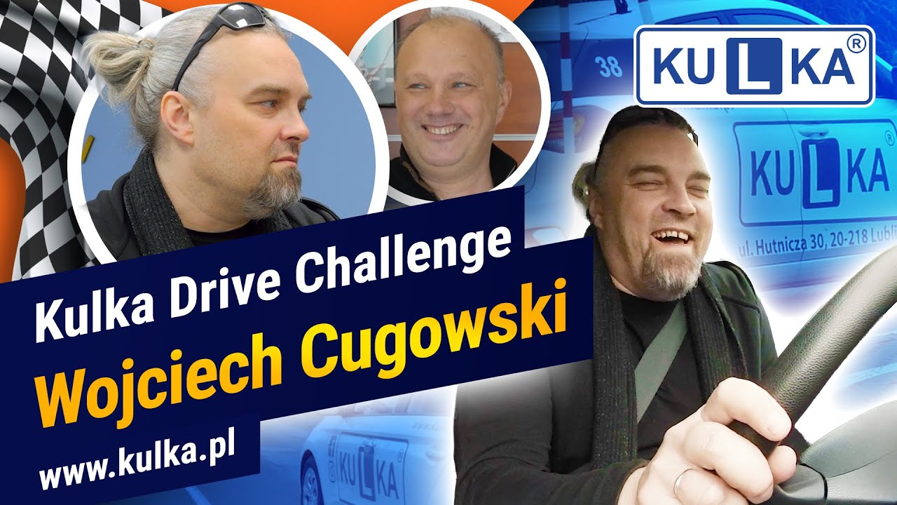 KULKA DRIVE CHALLENGE Czy Wojciech Cugowski obleje egzamin na prawo jazdy?