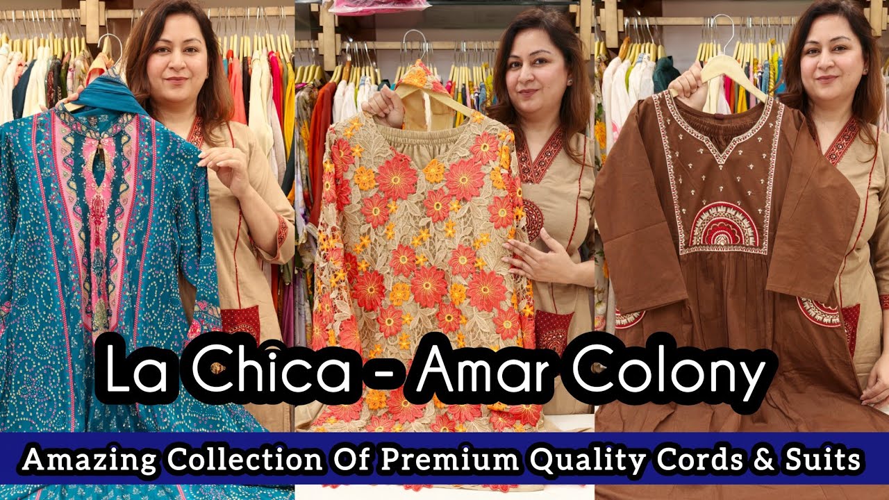 💞Amazing Collection Of Premium Quality Cordsets & Suits By La Chica - Amar Colony Lajpat Nagar 💞