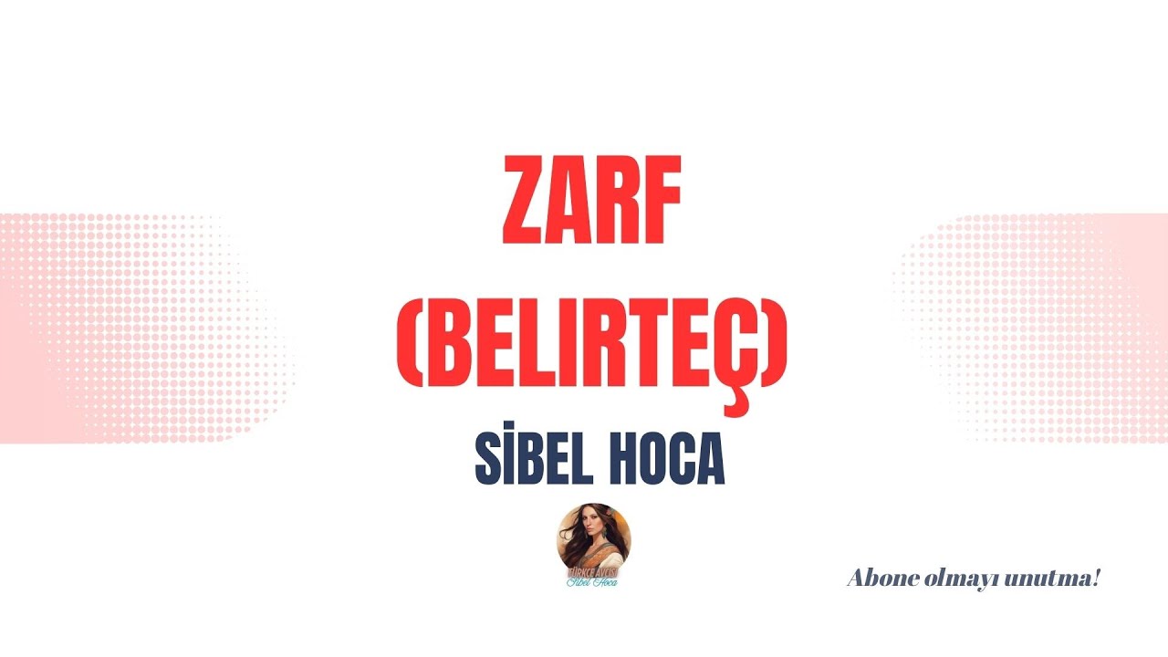 ZARF (Belirteç) - Konu Anlatımı