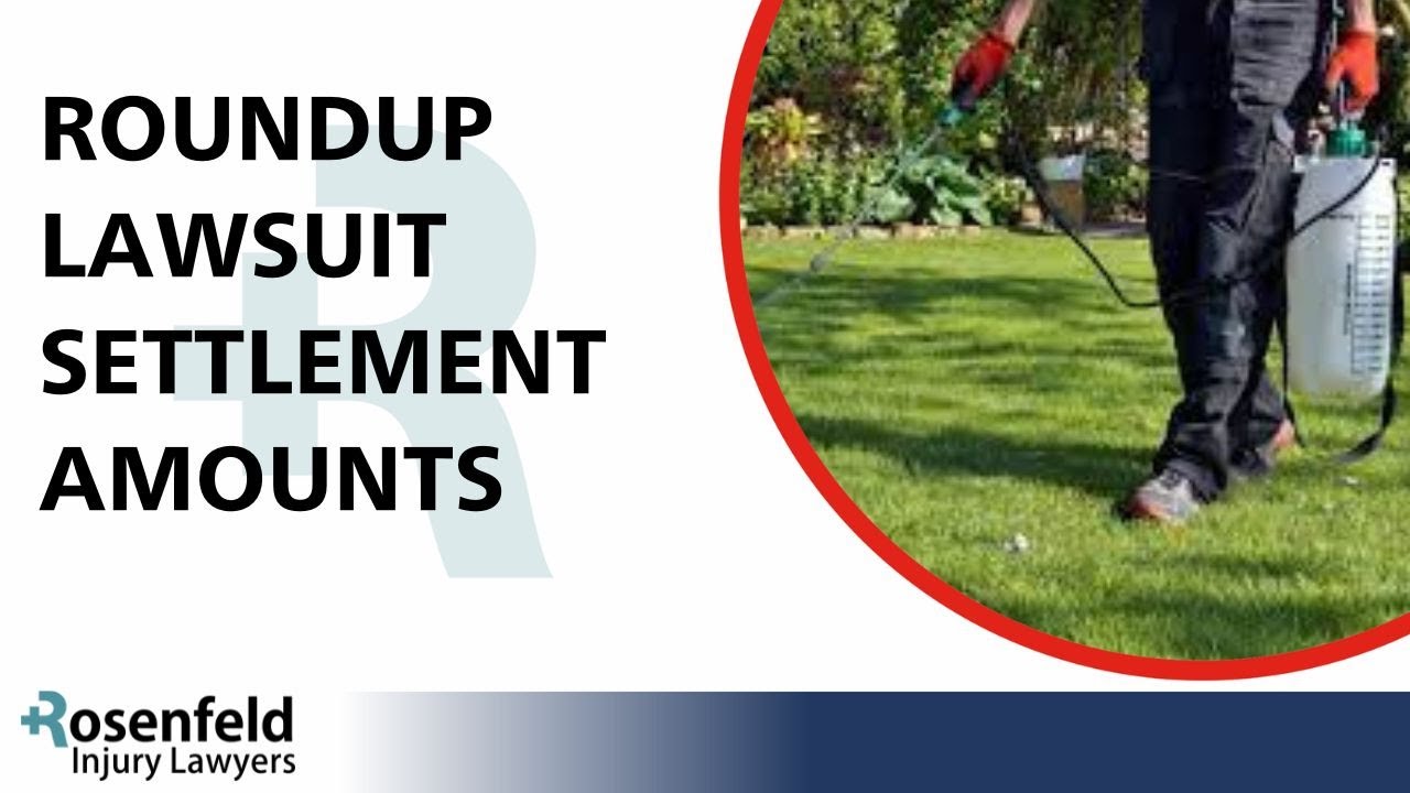 Roundup Lawsuit Settlement Amounts Per Person: How Much Can You Expect to Get?