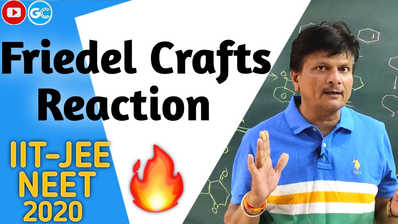 FRIEDEL CRAFTS REACTION | FCR | ORGANIC REACTION | IIT-JEE/NEET 2020 | SUNIL GAUR SIR | MECHANISM