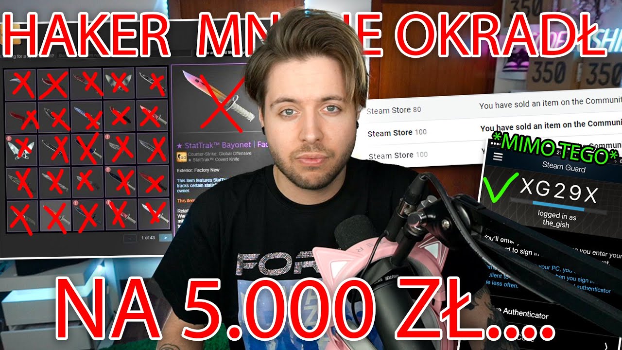 haker włamał mi się na steam i ukradł 5.000 zł ... jak? (miałem steamguard itd)