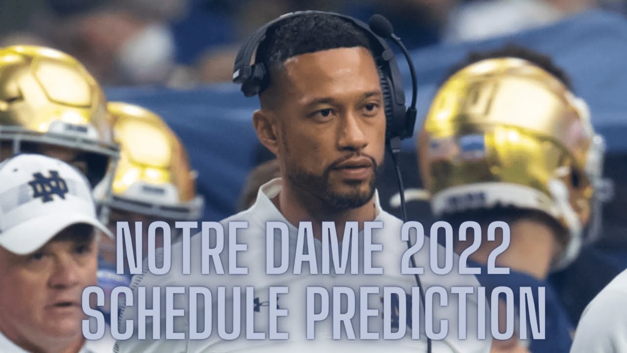 Notre Dame Fighting Irish 2022 College Football Schedule Prediction