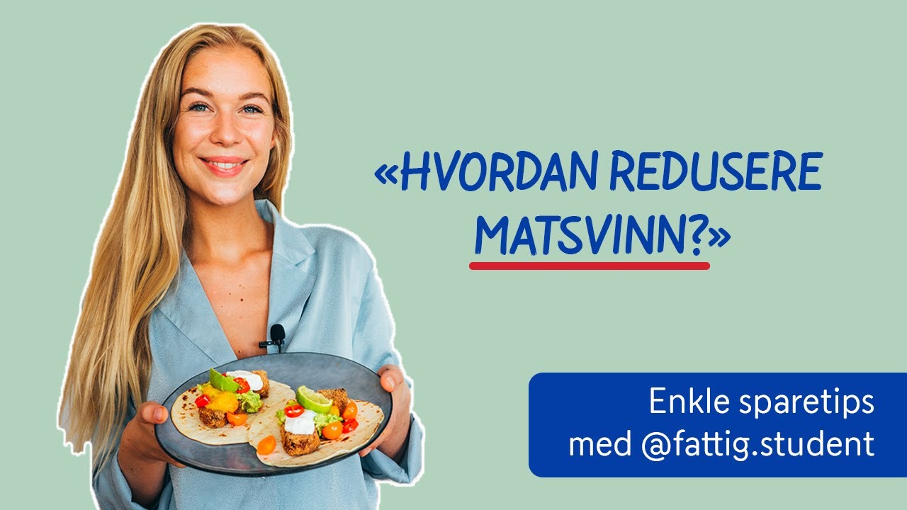 Hvordan redusere matsvinn? | Sparetips med Fattig Student | REMA 1000