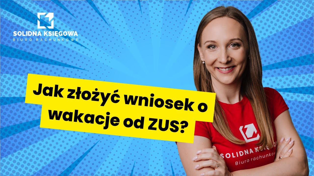 Jak złożyć wniosek o wakacje od ZUS?