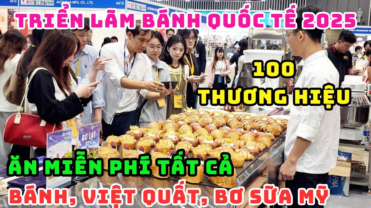TRỰC TIẾP! BÙNG NỔ KHAI MẠC SIÊU LỄ HỘI BÁNH QUỐC TẾ LỚN NHẤT 2025, ĂN MIỄN PHÍ HÀNG TRĂM MÓN MỚI LẠ