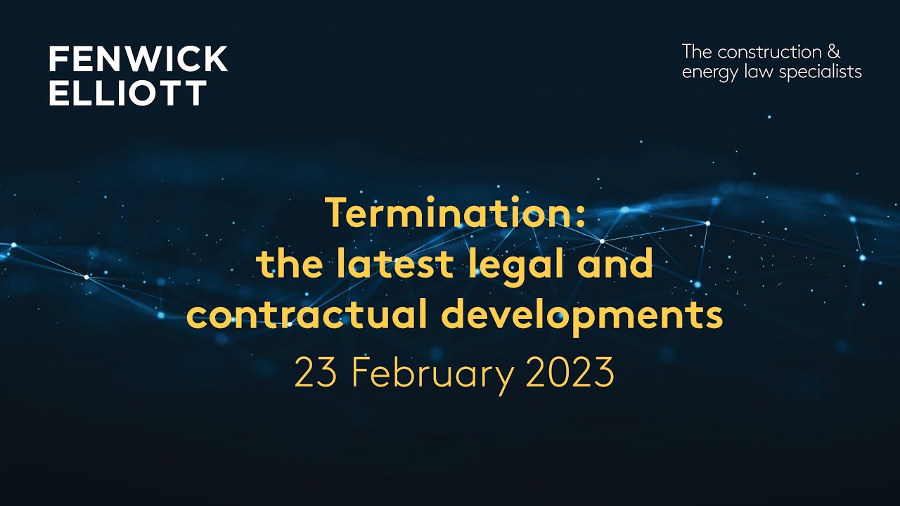 Termination: the latest legal and contractual developments