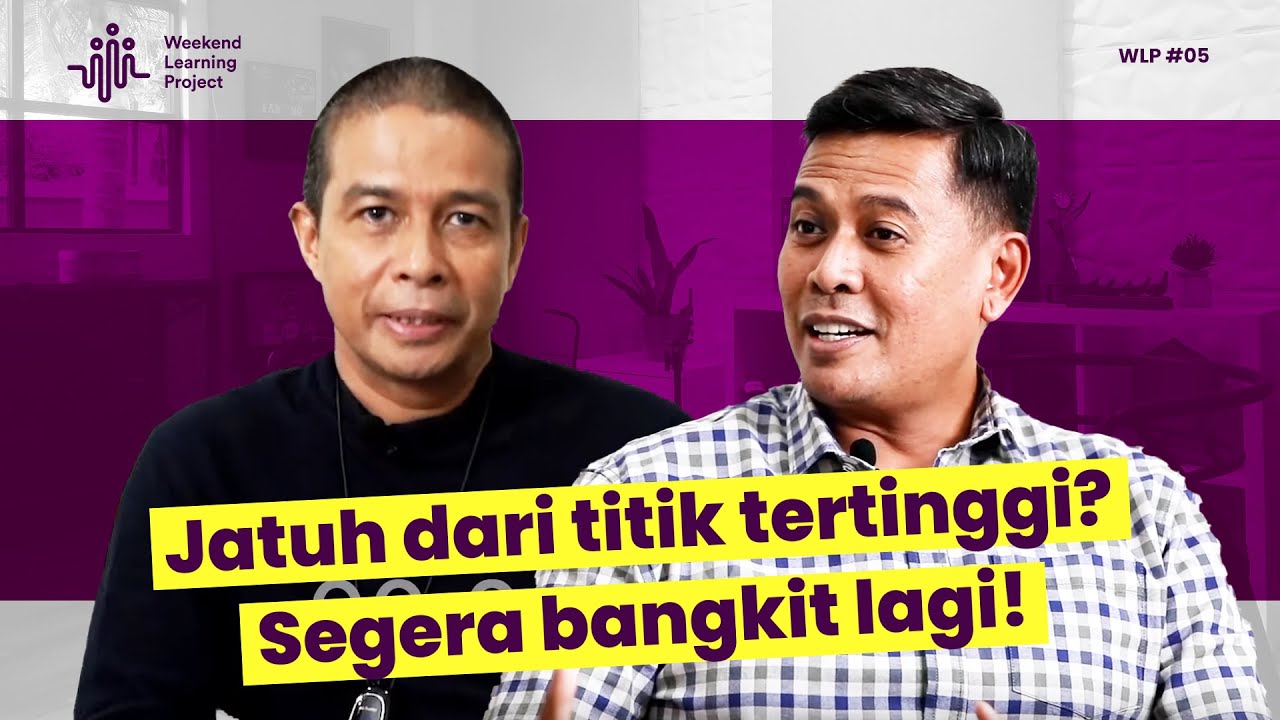 ✅WLP#5-Jatuh dari titik tertinggi? Segera bangkit lagi ! | ANGGORO EKO CAHYO