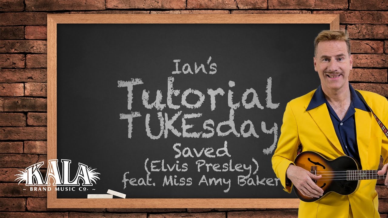 Ian's Tutorial TUKEsday - Saved (Elvis Presley) feat. Amy Baker
