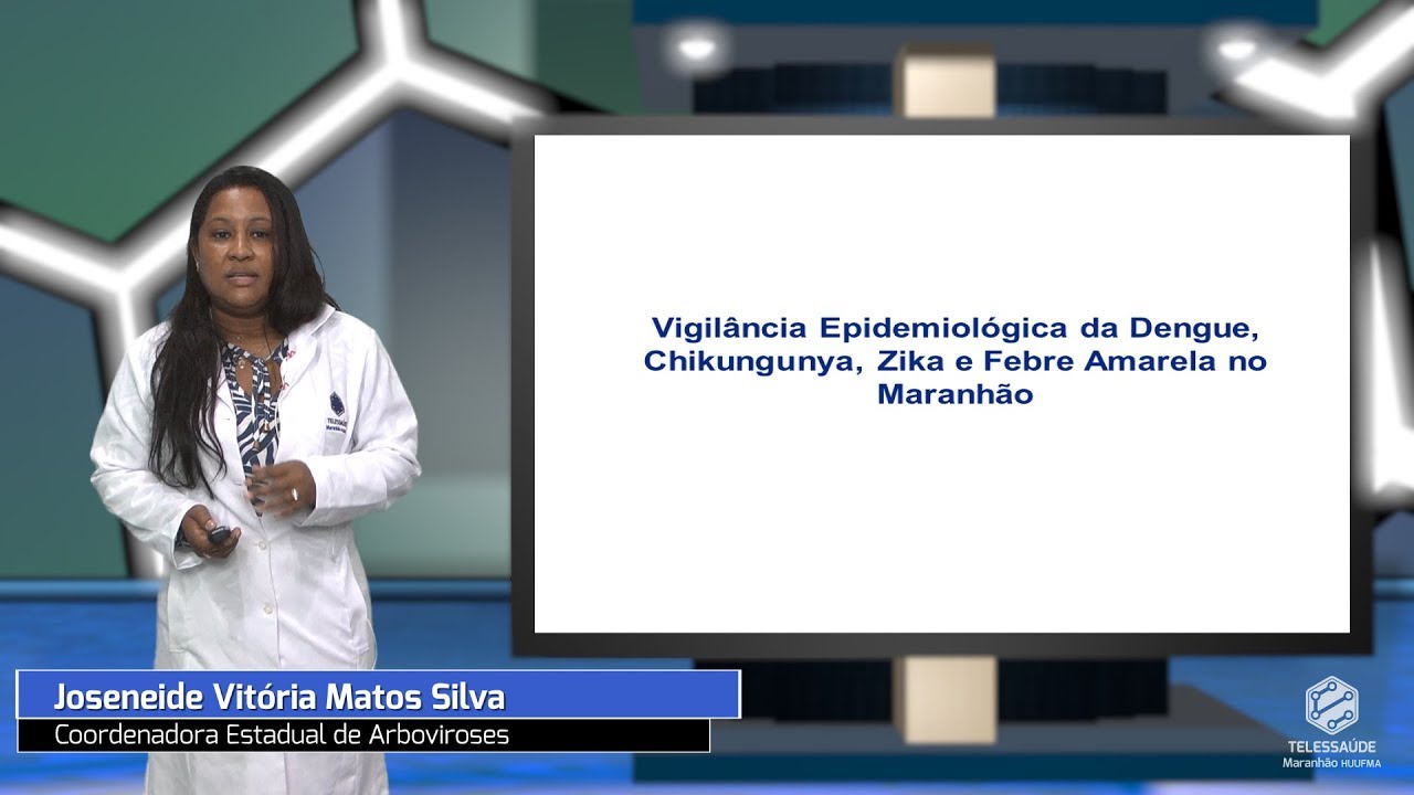 Vigilância Epidemiológica da Dengue, Chikungunya, Zika e Febre Amarela no Maranhão