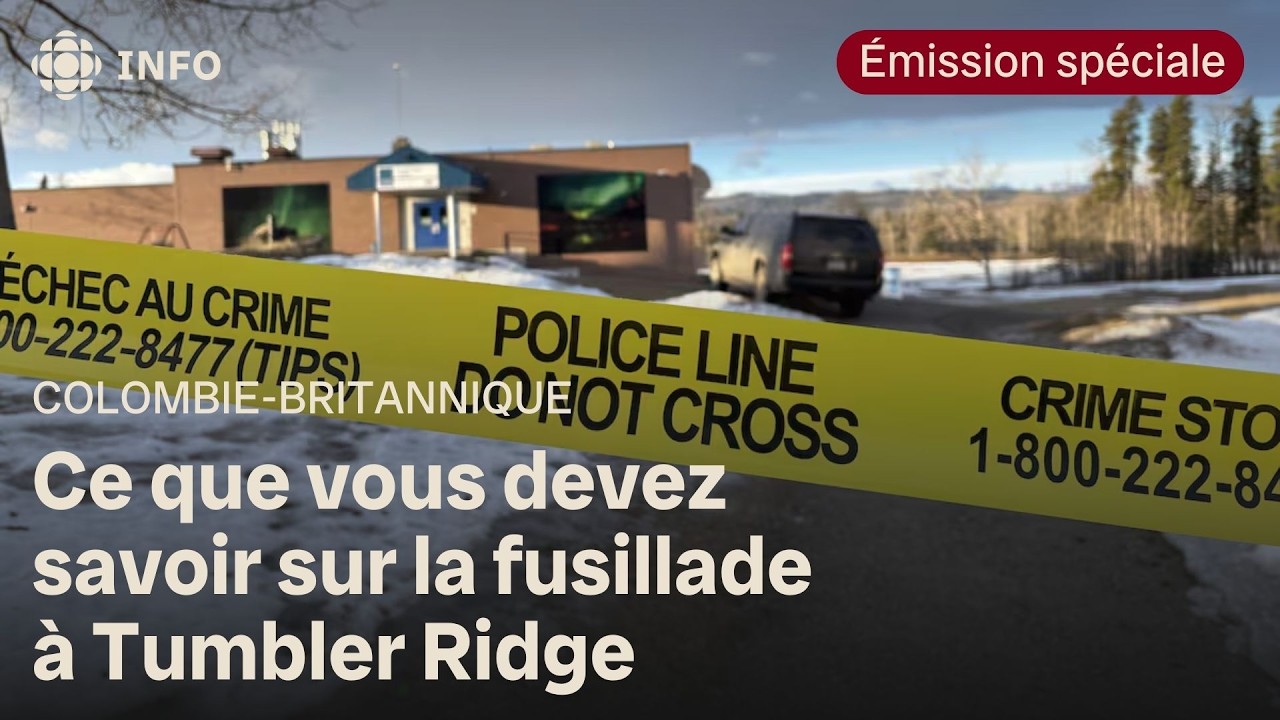 Fusillade à Tumbler Ridge en Colombie-Britannique : émission spéciale sur cette tuerie au Canada