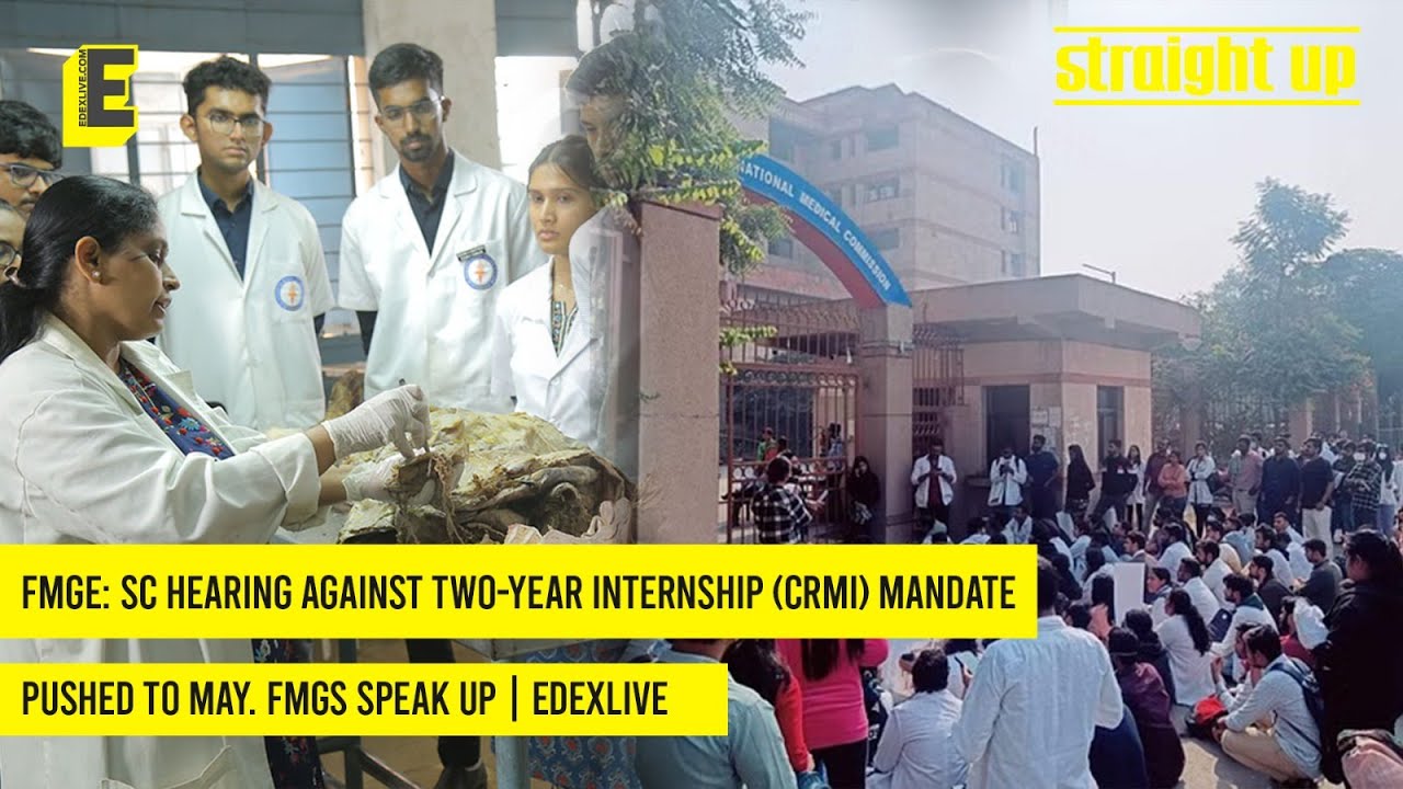 FMGE: SC hearing against two-year internship (CMRI) mandate pushed to May. FMGs speak up | EdexLive