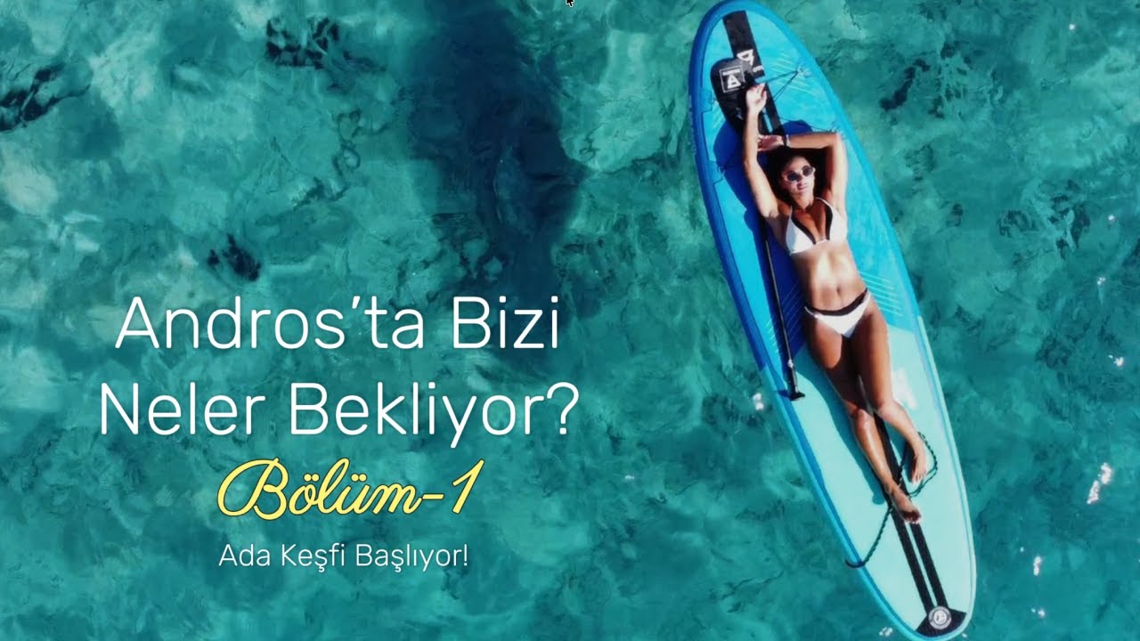 Andros’ta Bizi Neler Bekliyor? Ada Keşfi Başlıyor! Bölüm-1