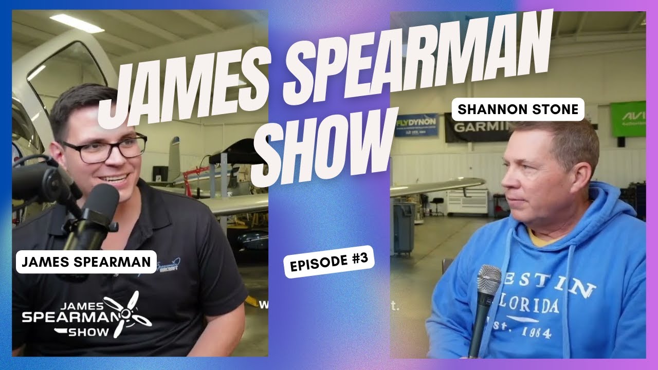 The James Spearman Show: Hidden Secrets of Aviation Success With Shannon Stone