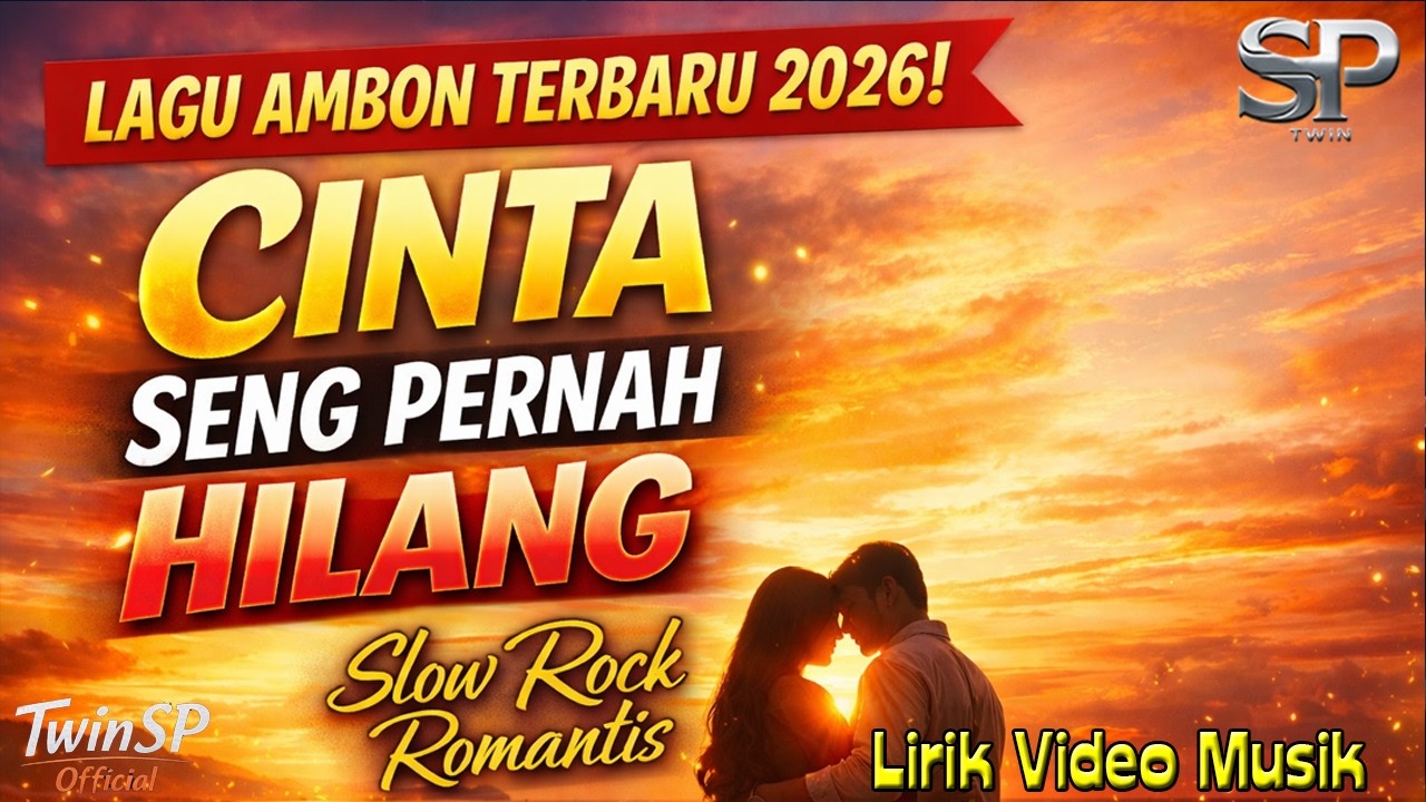 Cinta Seng Pernah Hilang | Lagu Ambon Terbaru 2026 | Lirik Video Musik | TwinSP Official