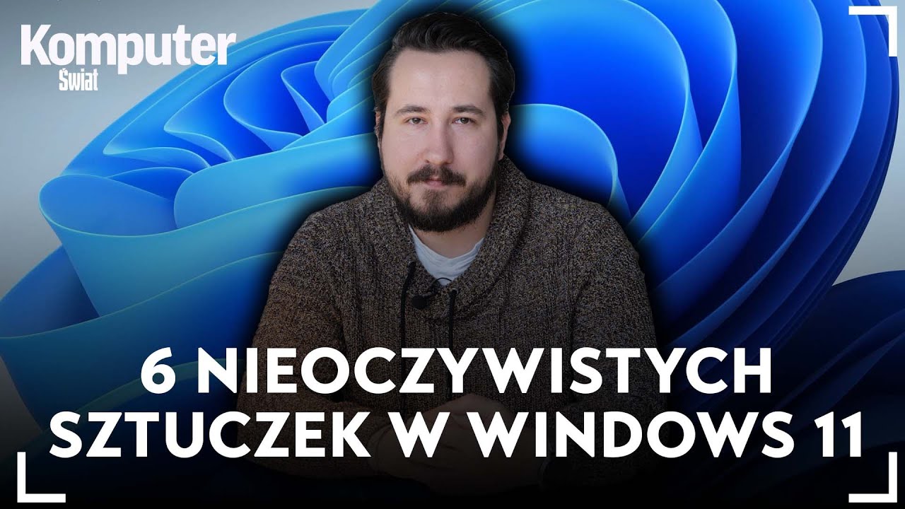 Sześć sztuczek w Windows 11, o kt&oacute;rych mogłeś nie wiedzieć