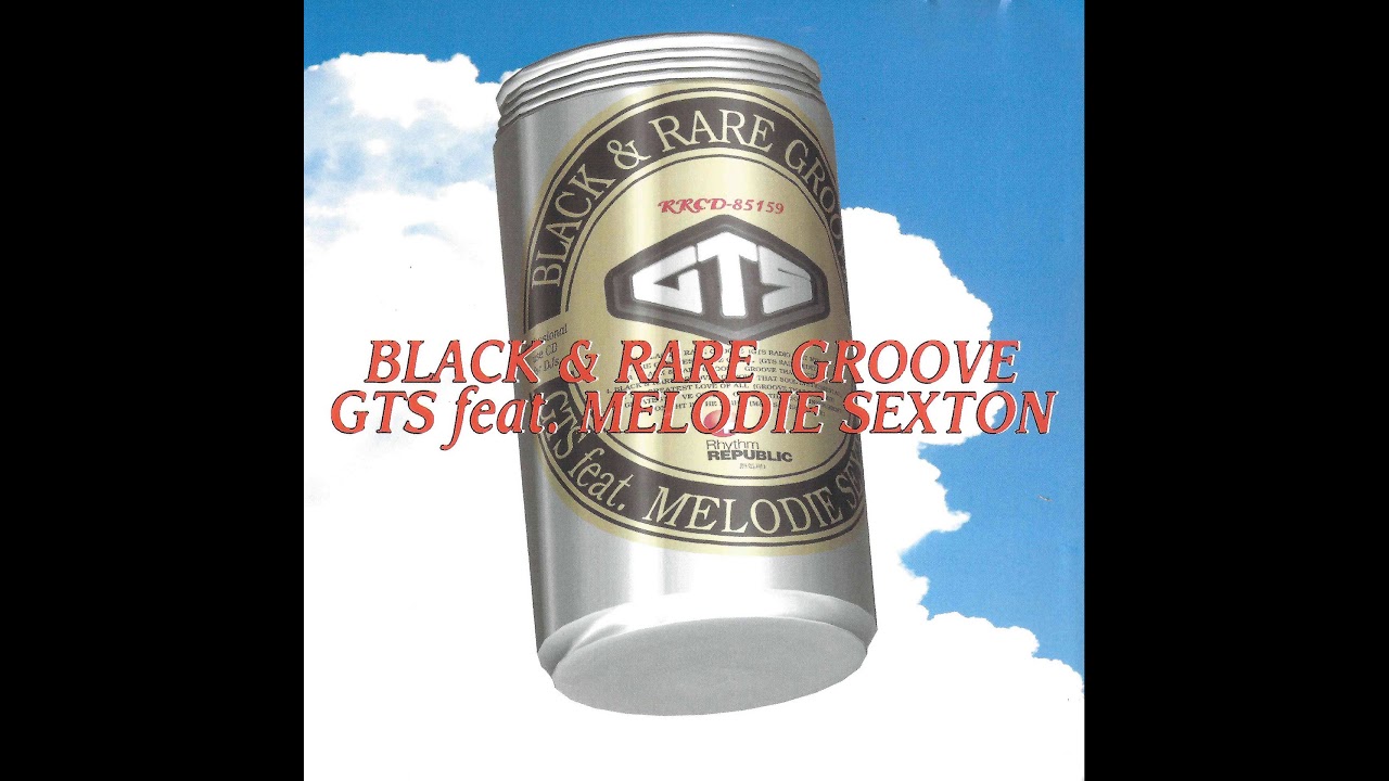 GTS feat. Melodie Sexton - Black & Rare Groove (Groove That Soul Mix)