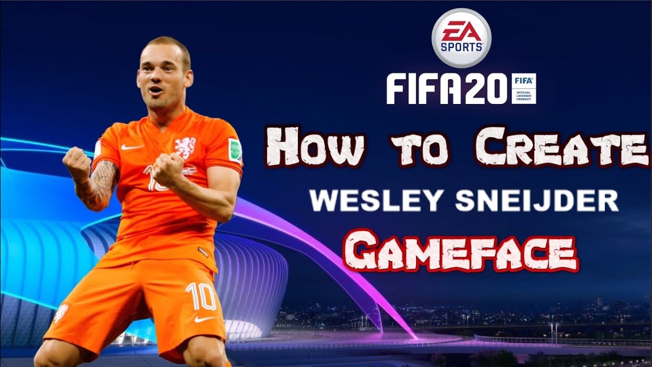 FIFA 20 - How to Create Wesley Sneijder - Gameface