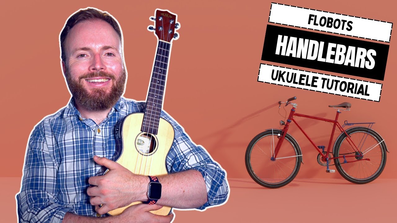YOU WON'T BELIEVE HOW EASY IT IS TO PLAY HANDLEBARS BY FLOBOTS ON THE UKULELE!