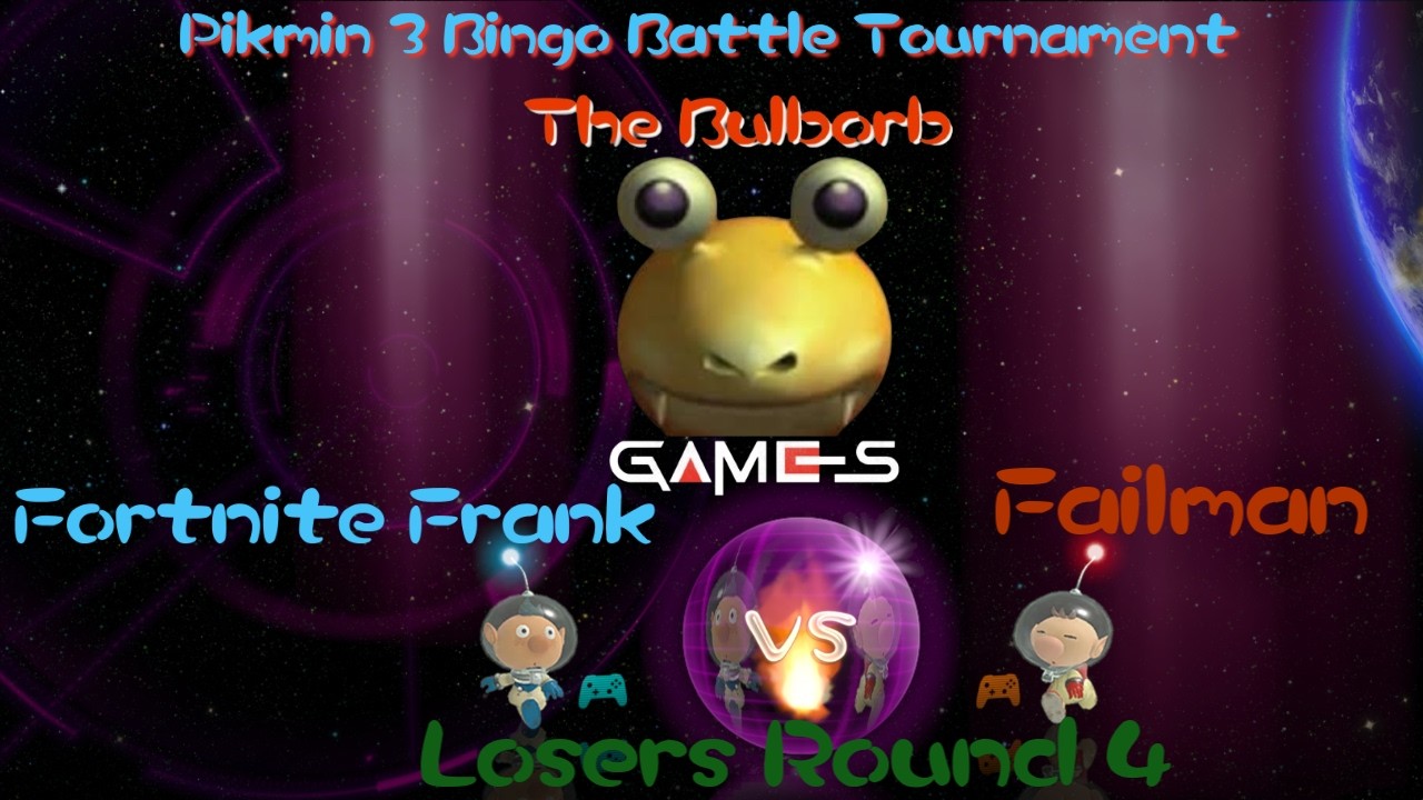 Pikmin 3 Bingo Battle tournament Bulborb losers round 4 Fortnite frank Vs Failman500
