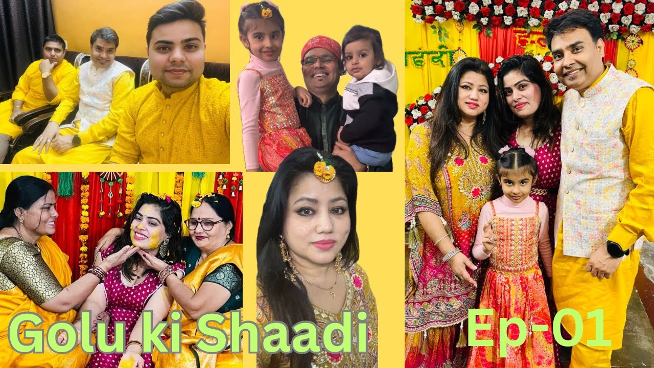 GOLU KI SHADI | EPISODE-01 | MEHNDI | HALDI | LAKHIMPUR-KHERI 
