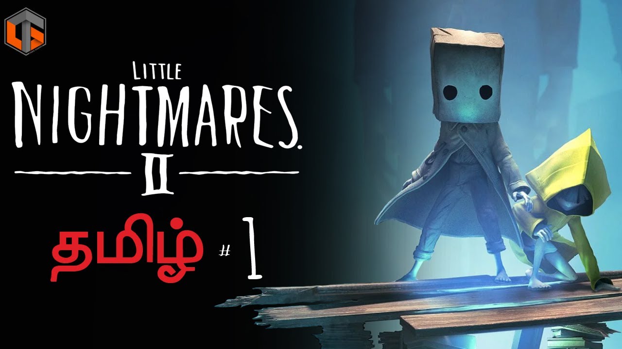 திகில் கனவுகள் Little Nightmares 2 Part 1 Horror Game Live Tamil Gaming