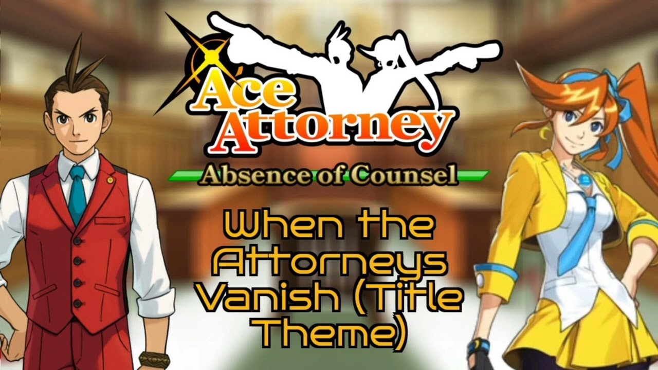Ace Attorney Absence of Counsel OST: When the Attorneys Vanish (Title Theme)