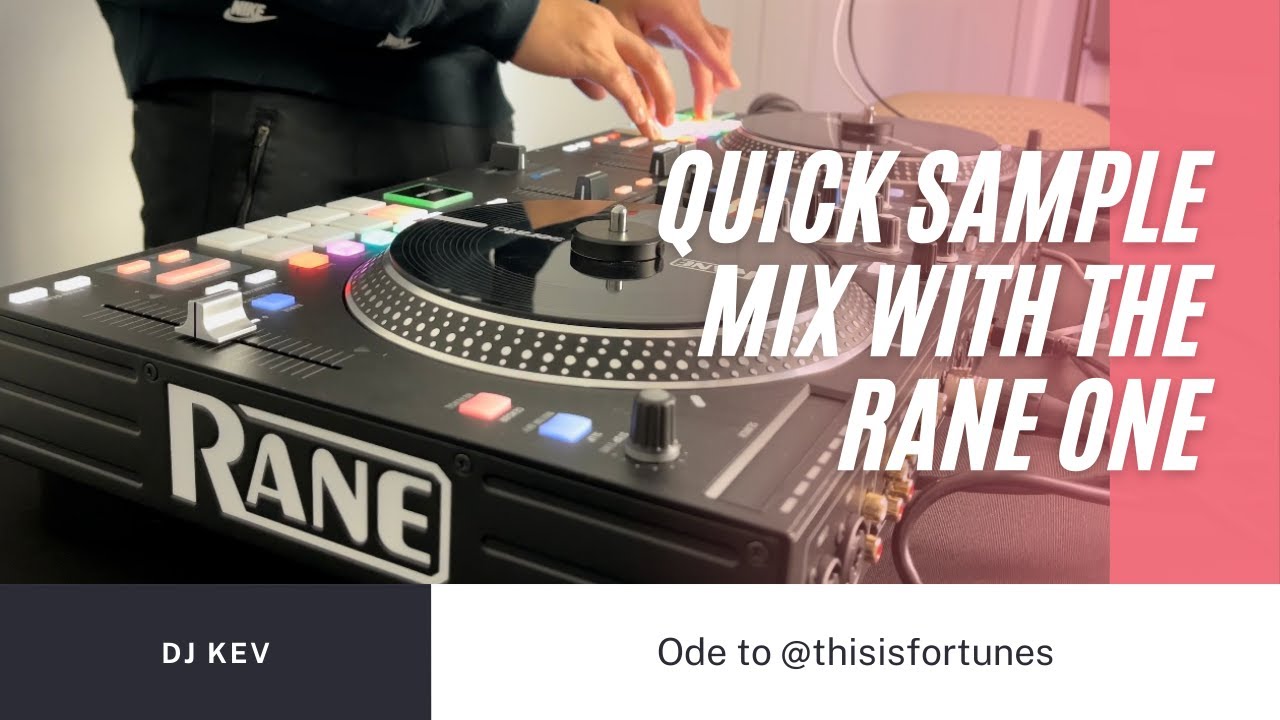 Quick Sample Mix on the Rane One